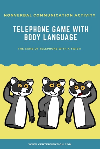 Body Language Game: Telephone Game - Centervention®